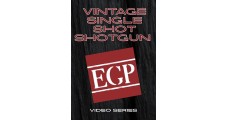 From the Vault @EGP | Ep. 3 | Vintage Single Shot Shotgun